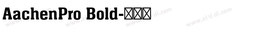 AachenPro Bold字体转换